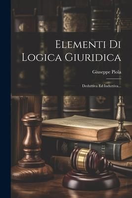Produktbild: Elementi Di Logica Giuridica: Deduttiva Ed Induttiva...