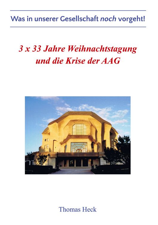 Produktbild: 3 x 33 Jahre Weihnachtstagung und die Krise der Allgemeinen Anthroposophischen Gesellschaft