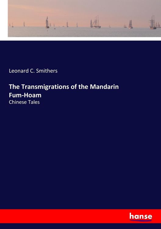 Produktbild: The Transmigrations of the Mandarin Fum-Hoam