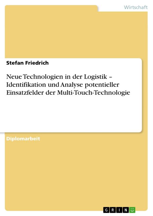 Produktbild: Neue Technologien in der Logistik - Identifikation und Analyse potentieller Einsatzfelder der Multi-Touch-Technologie