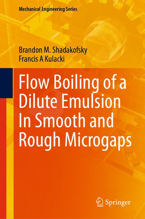 Produktbild: Flow Boiling of a Dilute Emulsion In Smooth and Rough Microgaps