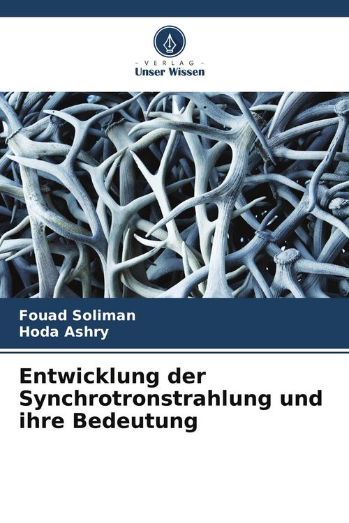 Produktbild: Entwicklung der Synchrotronstrahlung und ihre Bedeutung