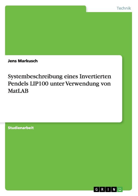 Produktbild: Systembeschreibung eines Invertierten Pendels LIP100 unter Verwendung von MatLAB
