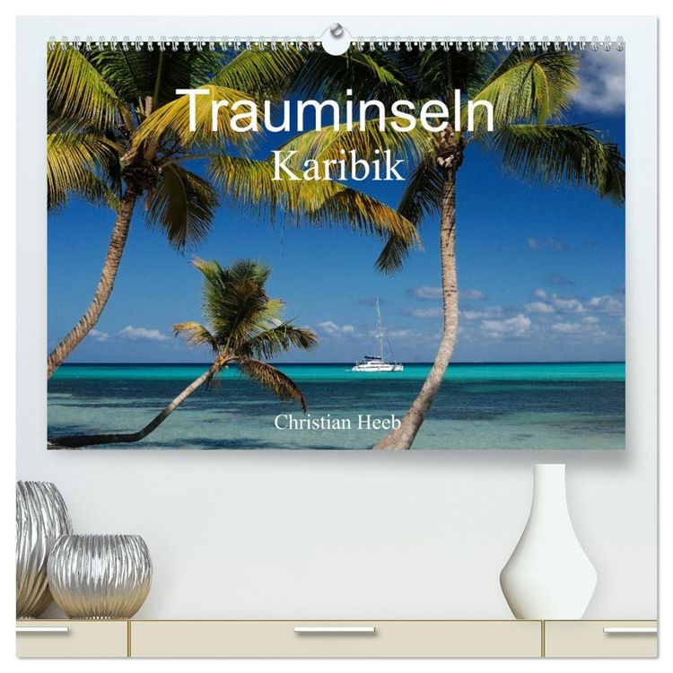 Produktbild: Trauminseln Karibik Christian Heeb (hochwertiger Premium Wandkalender 2026 DIN A2 quer), Kunstdruck in Hochglanz