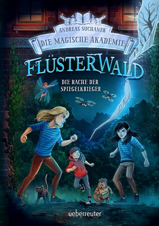 Produktbild: Fl&uuml;sterwald &ndash; Die magische Akademie. Die Rache der Spiegelkrieger (Fl&uuml;sterwald, Bd. III-4)