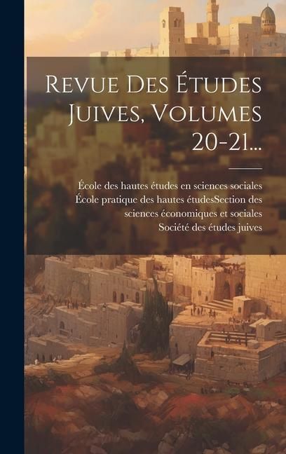 Produktbild: Revue Des &Eacute;tudes Juives, Volumes 20-21...