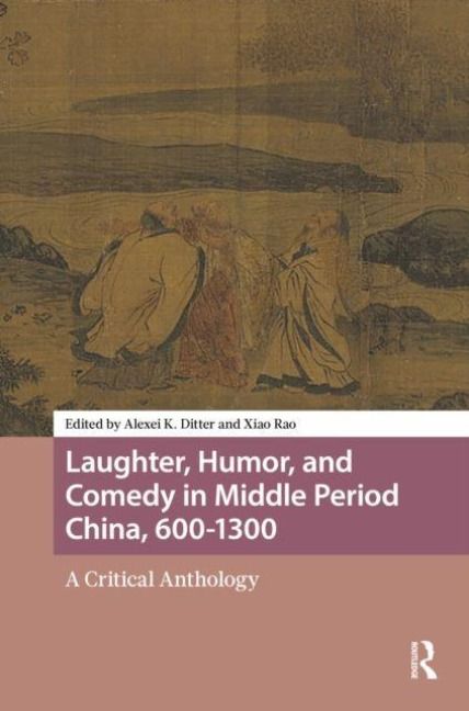 Produktbild: Laughter, Humor, and Comedy in Middle Period China, 600-1300