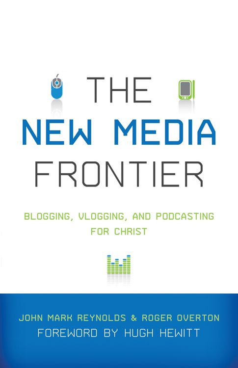 Produktbild: The New Media Frontier (Foreword by Hugh Hewitt)