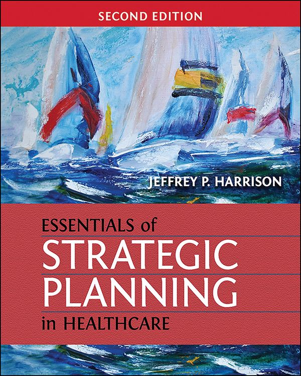 Produktbild: Essentials of Strategic Planning in Healthcare, Second Edition