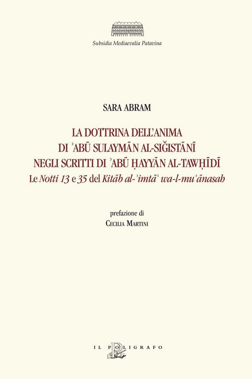 Produktbild: La dottrina dell'anima di 'Ab&iquest; Sulaym&iquest;n al-Si&iquest;ist&iquest;n&iquest; negli scritti di 'Ab&iquest; &iquest;ayy&iquest;n al-Taw&iquest;&iquest;d&iquest;. Le 'Notti' 13 e 35 del Kit&iquest;b al-'imt&iquest;' wa-l-mu' &iquest;nasah