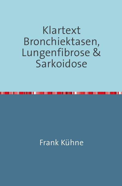 Produktbild: Klartext Atemwegs chronische Erkrankungen / Klartext Bronchiektasen, Lungenfibrose &amp; Sarkoidose