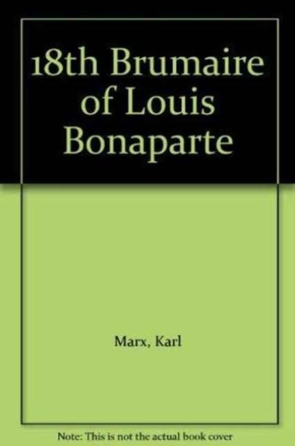 Produktbild: Marx, K: Eighteenth Brumaire of Louis Bonaparte