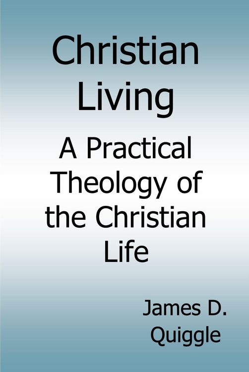 Produktbild: Christian Living, A Practical Theology of the Christian Life