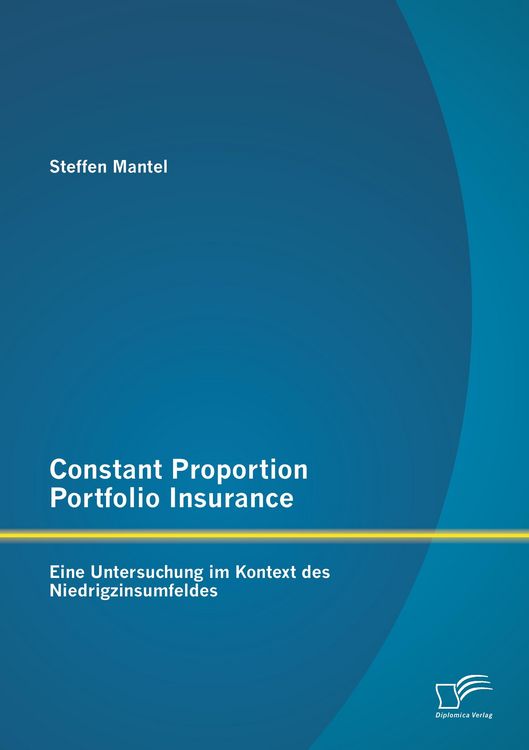 Produktbild: Constant Proportion Portfolio Insurance: Eine Untersuchung im Kontext des Niedrigzinsumfeldes