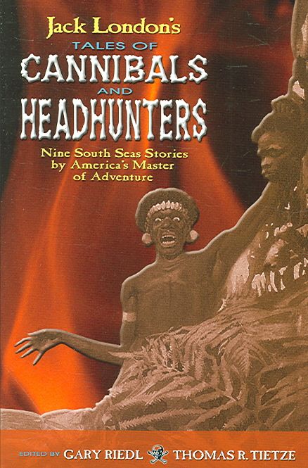Produktbild: Jack London's Tales of Cannibals and Headhunters