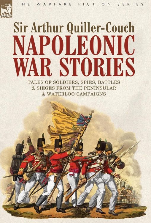 Produktbild: Napoleonic War Stories - Tales of Soldiers, Spies, Battles & Sieges from the Peninsular & Waterloo Campaigns