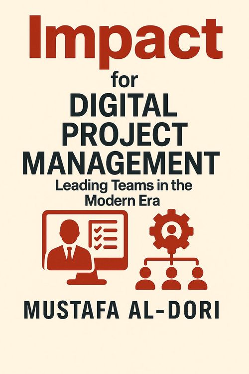 Produktbild: Impact for Digital Project Management: Leading Teams in the Modern Era (IMPACT Marketing Series: A Complete Courses, #9)