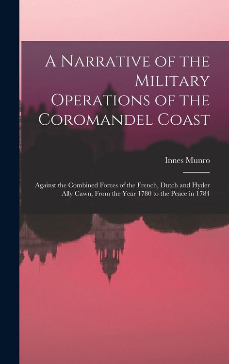 Produktbild: A Narrative of the Military Operations of the Coromandel Coast