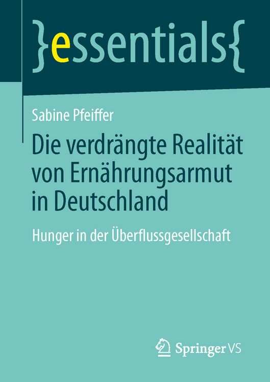 Produktbild: Die verdr&auml;ngte Realit&auml;t: Ern&auml;hrungsarmut in Deutschland