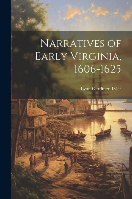Produktbild: Narratives of Early Virginia, 1606-1625
