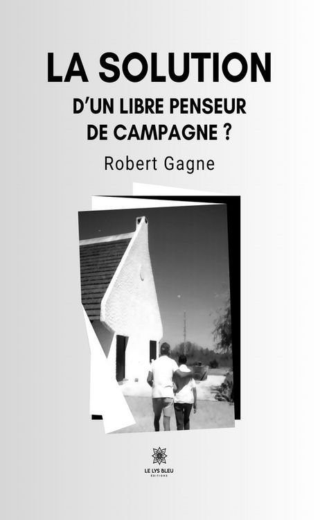 Produktbild: Le sauvetage de notre d&eacute;mocratie ? ... d'un libre penseur de campagne
