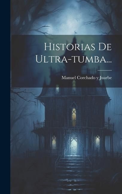 Produktbild: Historias De Ultra-tumba...