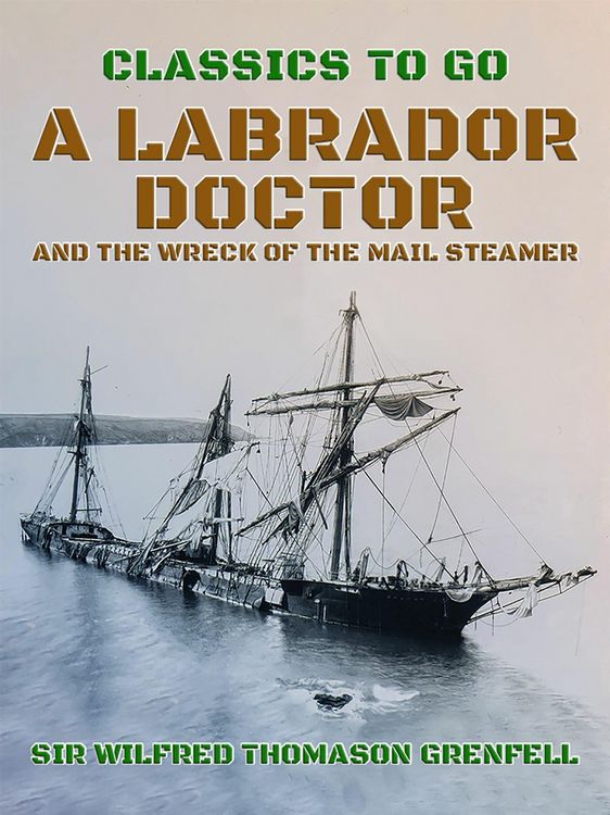 Produktbild: A Labrador Doctor and The Wreck of the Mail Steamer