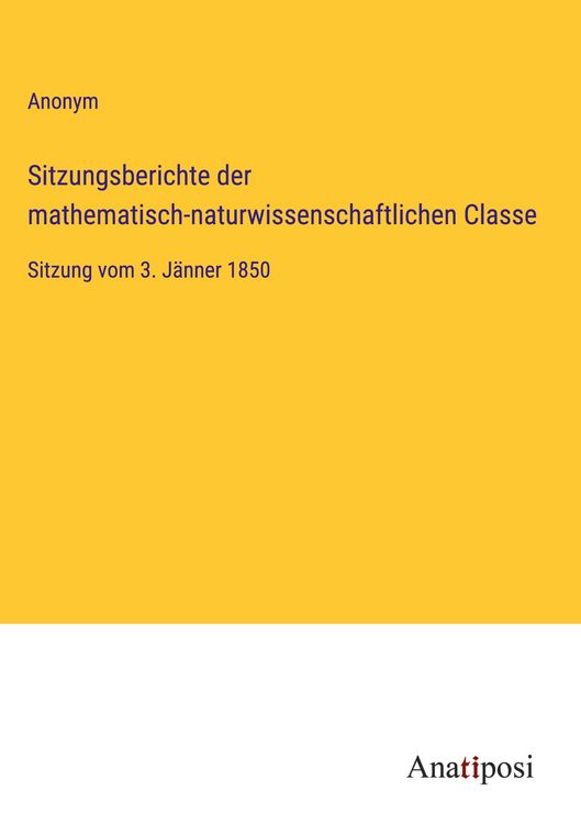 Produktbild: Sitzungsberichte der mathematisch-naturwissenschaftlichen Classe