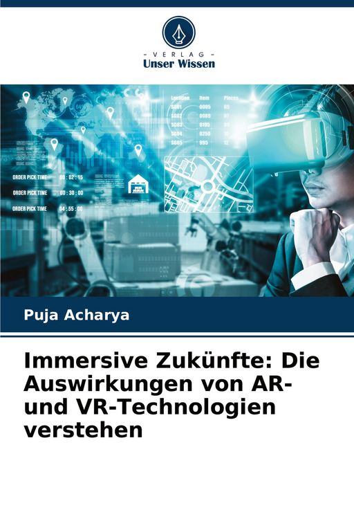 Produktbild: Immersive Zuk&uuml;nfte: Die Auswirkungen von AR- und VR-Technologien verstehen
