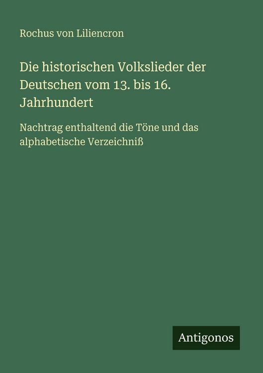 Produktbild: Die historischen Volkslieder der Deutschen vom 13. bis 16. Jahrhundert