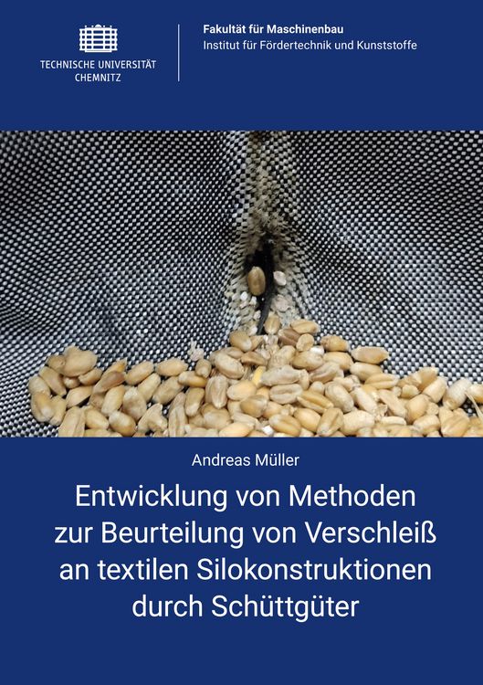 Produktbild: Entwicklung von Methoden zur Beurteilung von Verschlei&szlig; an textilen Silokonstruktionen durch Sch&uuml;ttg&uuml;ter