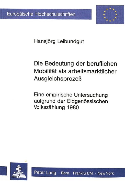 Produktbild: Die Bedeutung der beruflichen Mobilit&auml;t als arbeitsmarktlicher Ausgleichsprozess