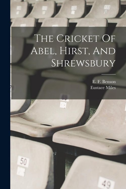 Produktbild: The Cricket Of Abel, Hirst, And Shrewsbury