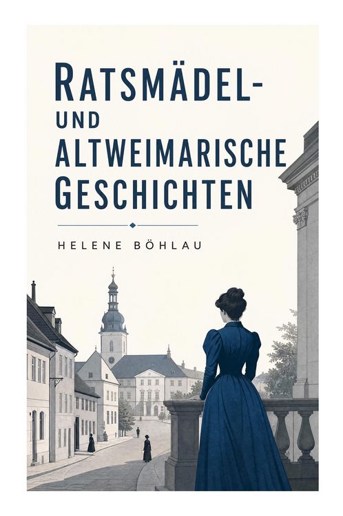 Produktbild: Ratsm&auml;del- und Altweimarische Geschichten