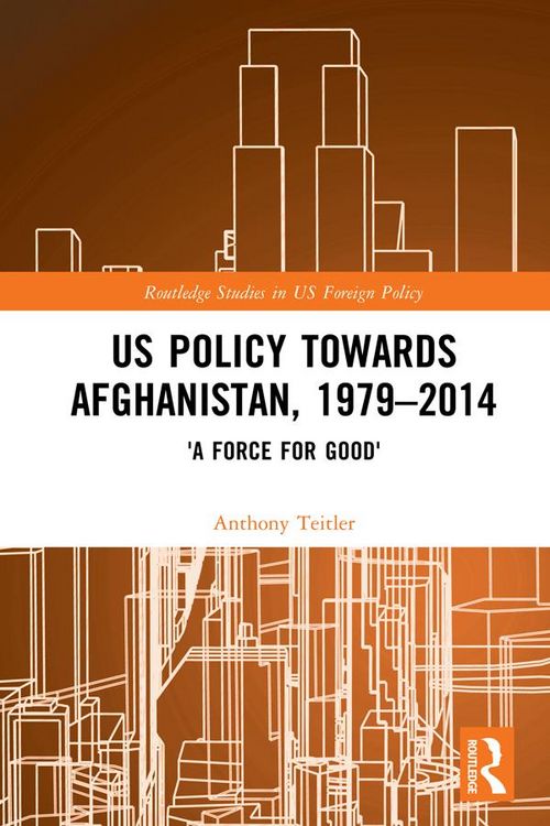 Produktbild: US Policy Towards Afghanistan, 1979-2014