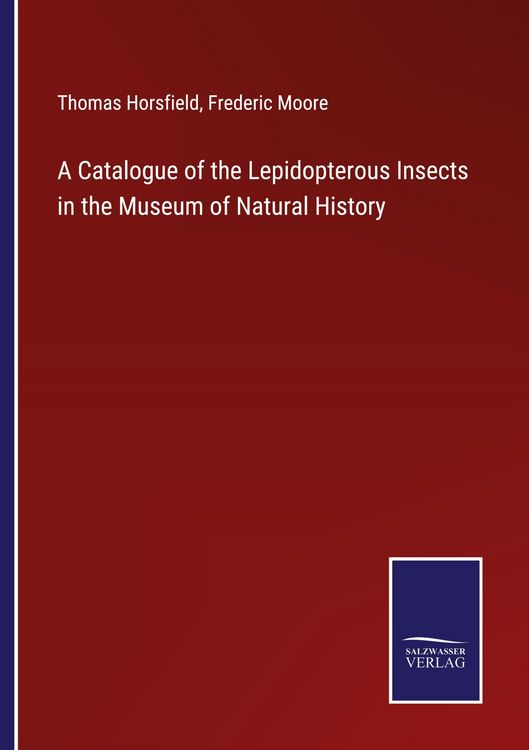 Produktbild: A Catalogue of the Lepidopterous Insects in the Museum of Natural History