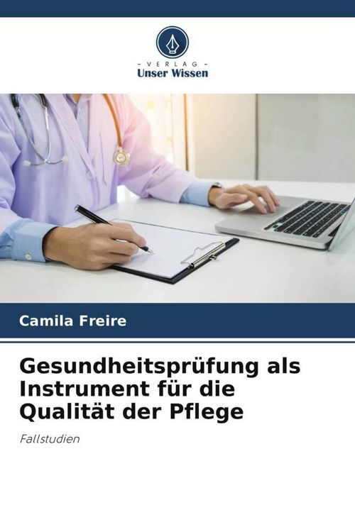 Produktbild: Gesundheitspr&uuml;fung als Instrument f&uuml;r die Qualit&auml;t der Pflege