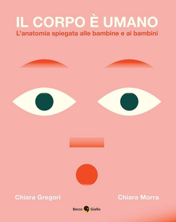 Produktbild: Il corpo &egrave; umano. L'anatomia spiegata alle bambine e ai bambini