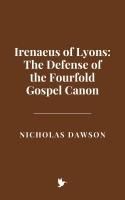 Produktbild: Irenaeus of Lyons: The Defense of the Fourfold Gospel Canon
