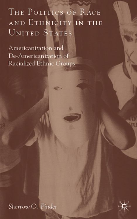 Produktbild: The Politics of Race and Ethnicity in the United States