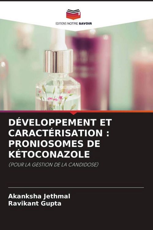 Produktbild: D&eacute;veloppement Et Caract&eacute;risation : Proniosomes De K&eacute;toconazole