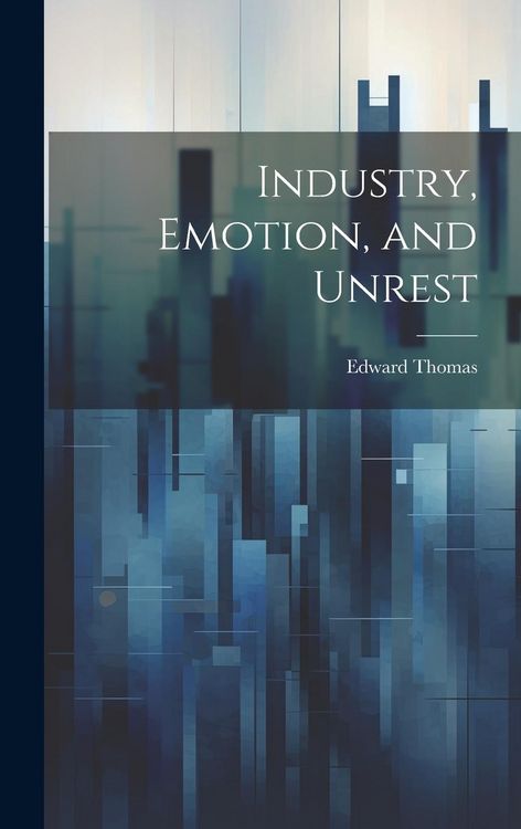 Produktbild: Industry, Emotion, and Unrest