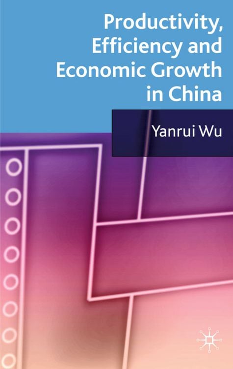 Produktbild: Productivity, Efficiency and Economic Growth in China
