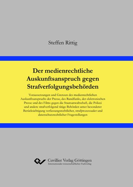 Produktbild: Der medienrechtliche Auskunftsanspruch gegen Strafverfolgungsbeh&ouml;rden