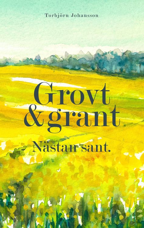 Produktbild: Grovt och grant. N&auml;stan sant.