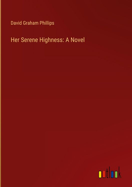 Produktbild: Her Serene Highness: A Novel