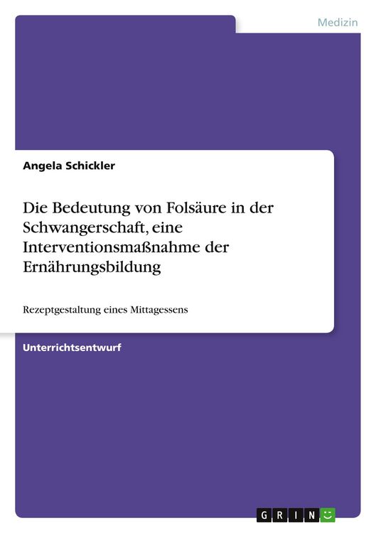 Produktbild: Die Bedeutung von Fols&auml;ure in der Schwangerschaft, eine Interventionsma&szlig;nahme der Ern&auml;hrungsbildung