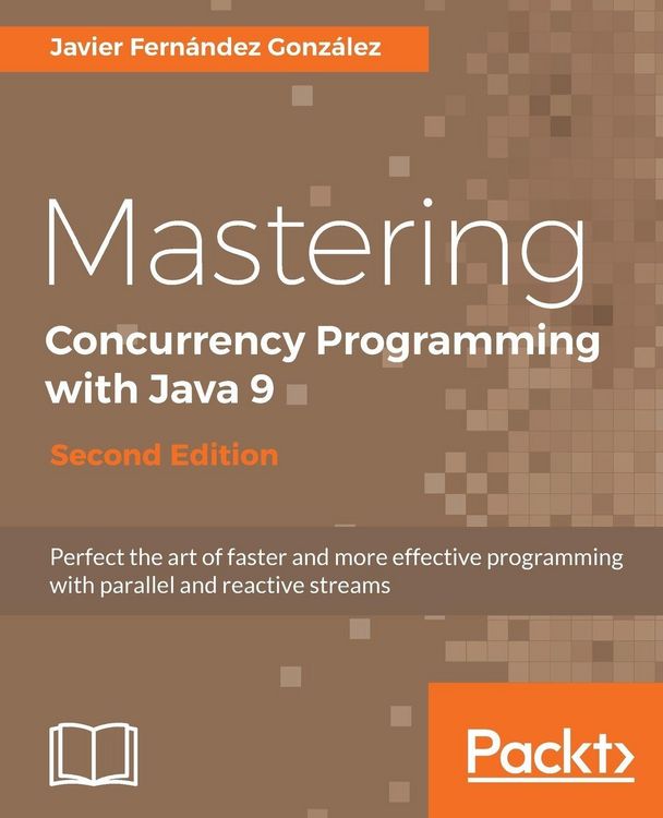 Produktbild: Mastering Concurrency Programming with Java 9 - Second Edition