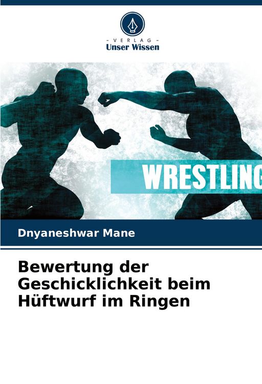 Produktbild: Bewertung der Geschicklichkeit beim H&uuml;ftwurf im Ringen
