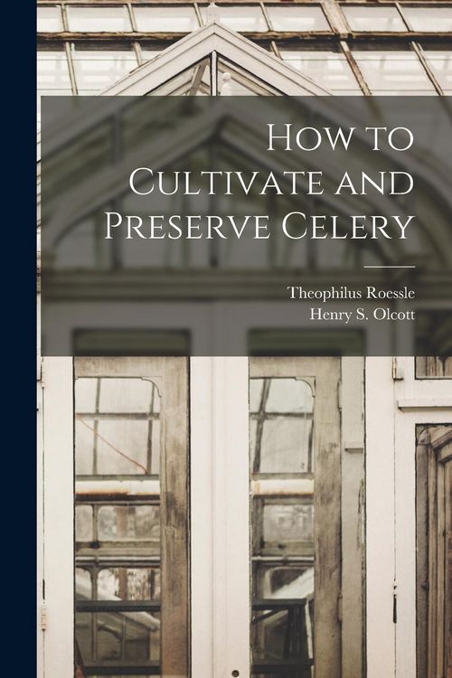 Produktbild: How to Cultivate and Preserve Celery
